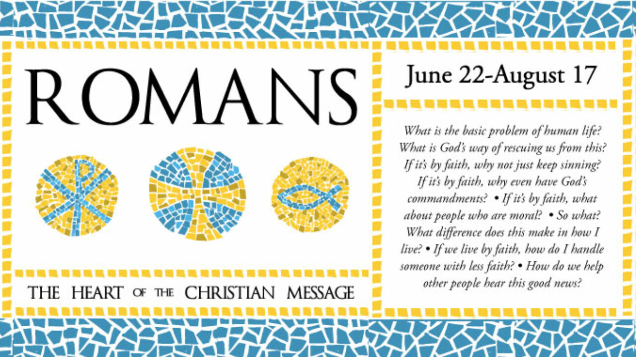 Romans: The Heart of the Christian Message