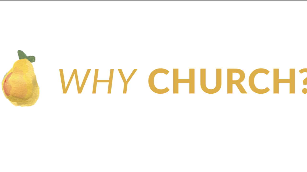 Why Church?