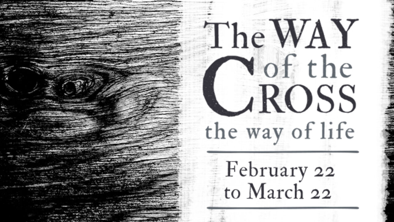 The Way of the Cross, the Way of Life
