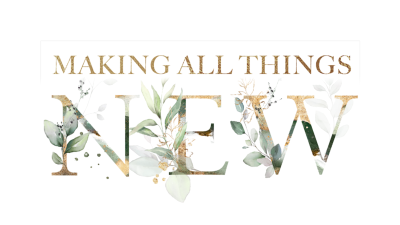 Making All Things New