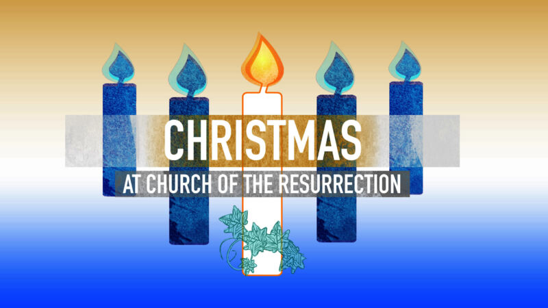 Christmastide at Resurrection