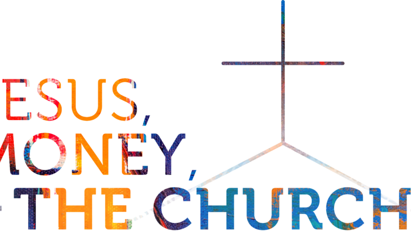 Jesus, Money, and the Church